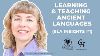 413. Learning & Teaching Ancient Languages (SLA Insights)