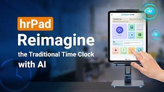 CloudApper hrPad: The Ultimate AI-Powered Time Clock Solution