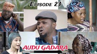 AUDU GADARA SEASON 2 FULL EPISODE 25 (2024)