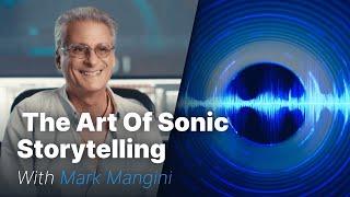 The Art of Sonic Storytelling with Mark Mangini