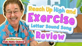 Review | Reach Up High and Exercise Letter Sound Song! | Jack Hartmann