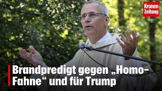 Brandpredigt gegen „Homo-Fahne“ und für Trump | krone.tv NEWS