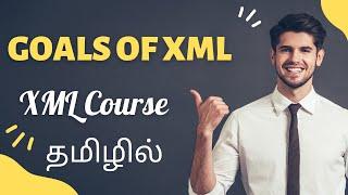 Goals of XML in Tamil | XML Course in Tamil [Class - 4]