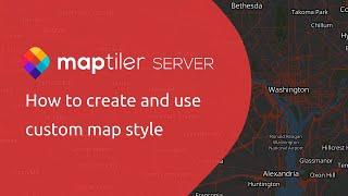 How to create and use custom map style in MapTiler Server