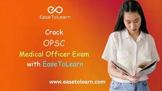 Crack OPSC Medical Officer Exam 2023 with EaseToLearn: Expert Tips & Mock Tests