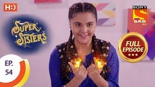 Super Sisters - Ep 54 - Full Episode - 18th October, 2018