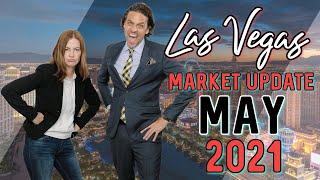 Las Vegas Housing Market Update - May 2021