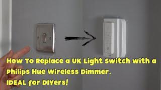 How To Replace a UK Light Switch with a Philips Hue Smart Wireless Dimmer