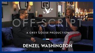 OFF SCRIPT a Grey Goose Production | Jamie Foxx & Denzel Washington