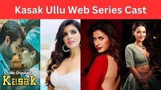 Kasak Web Series Cast |Ullu Kasak Web Series Cast | Ihana Dhillon |Minissha Lamba |Taniya Chatterjee