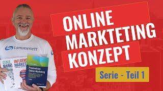 Online Marketing Konzept : Serie : Teil 1 : Einführung und Problemstellung