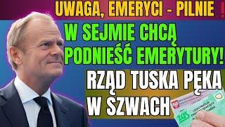 UWAGA, EMERYCI! SEJM PLANUJE DODATKOWĄ PODWYŻKĘ EMERYTUR!  Rząd Tuska na Skraju! PILNE ZMIANY!