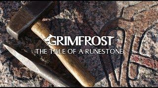 Grimfrost presents: The Tale of a Runestone, Part 1