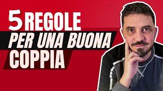 5 REGOLE per avere una buona COPPIA