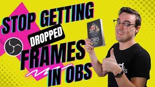 How to stop getting Dropped Frames in OBS