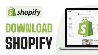 How To Download Shopify App on Laptop - Full Guide (2024)