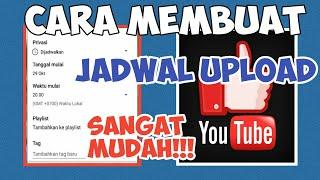 Cara Membuat Jadwal Upload Video di Youtube Termudah