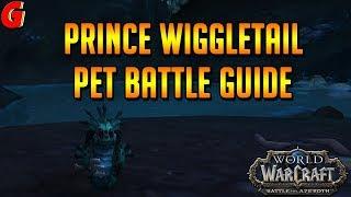 Prince Wiggletail Pet Battle Guide - BFA