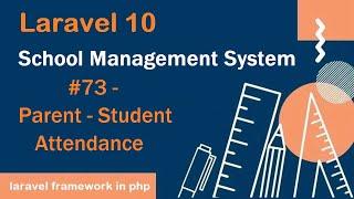 #73- Parent - Student Attendance in Laravel 10 | School Management System in Laravel 10
