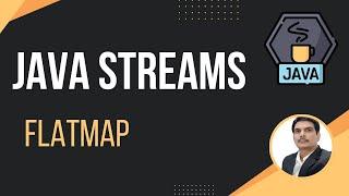 Java Streams Part 4 - FlatMap Method | Map Vs FlatMap | Hands-On