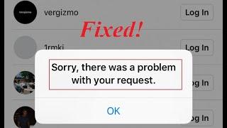 Sorry There Was A Problem With Your Request Instagram iPhone