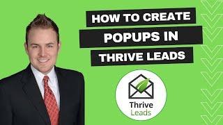 How to do Popups in Thrive Leads