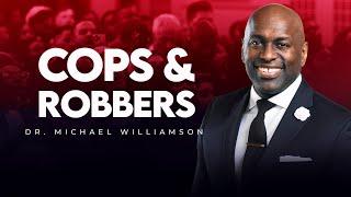 Cops & Robbers | Michael Williamson | Staff