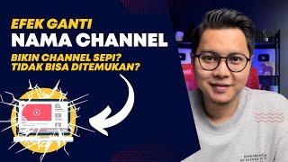 Efek Ganti Nama Channel Youtube, Channel Youtube Sulit Ditemukan? Channel Mendadak Sepi?