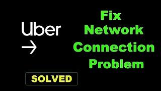 How To Fix Uber Partner App Network Connection Error Android - Uber Partner App Internet Connection