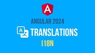 Angular - Translations / Localization Tutorial 2024 (i18n)