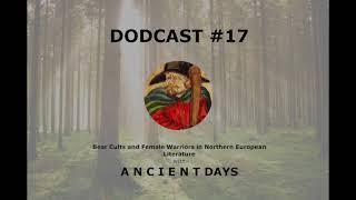 Dodcast #17: Bear Cults and Female Warriors with Ancient Days