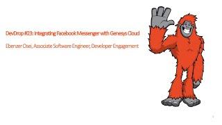 DevDrop 23:  Integrating Facebook Messenger with Genesys Cloud