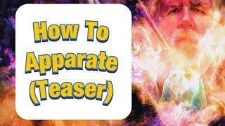 How to apparate - apparition teaser