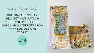 NIGHTINGALE SQUARE PROJECT INSPIRATION INCLUDING PRE-SCORED BOXES AND STEPPERS FROM KATY SUE DESIGNS