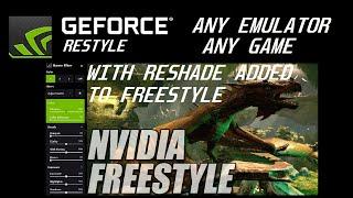 ADD RESHADE TO NVIDIA FREESTYLE AND USE ON ANY EMULATOR OR GAME.