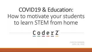 Webinar: How to motivate your students  to learn STEM from home