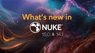 What's new in Nuke 15.0 & 14.1