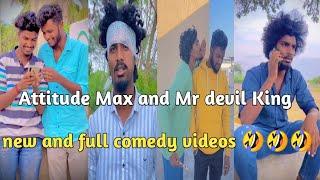 Attitude Max and Mr devil King new and full comedy videos 