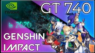 🟢Nvidia GT 740  Genshin Impact  in 2020