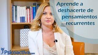 Qué hacer cuando un pensamiento recurrente nos atormenta. Las rumiaciones