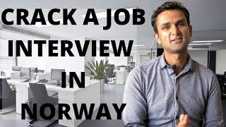 HOW TO CRACK A JOB INTERVIEW IN NORWAY | JOB INTERVIEWS IN NORWAY |