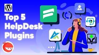 Top 5 Best Self-Hosted HelpDesk Plugins for your WordPress DashBoard