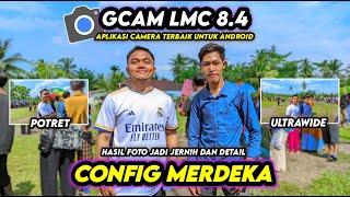 Best‼️ Latest Config Gcam Lmc 8.4 Special Independence Day, Can Ultrwide 0.5 & Selfi