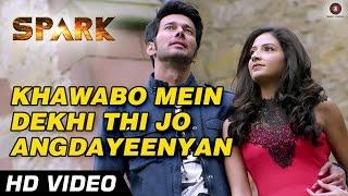 Khawabo Mein Dekhi Thi Jo Angdayeenyan | Spark | Rajniesh Duggall & Subhashree Ganguly