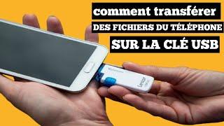 comment envoyer des photos et vidéos du téléphone sur un clé USB