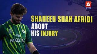 Shaheen Opens Up About the Impact of his Injury and his Journey To Recovery