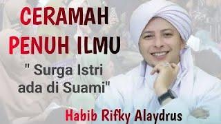 CERAMAH HABIB RIFKY ALAYDRUS TENTANG SUAMI ISTRI