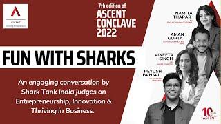 Fun with Sharks - Namita Thapar, Vineeta Singh, Peyush Bansal and Aman Gupta at ASCENT Conclave 2022