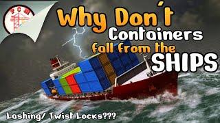 Why Don't Containers Fall from the Ship ?