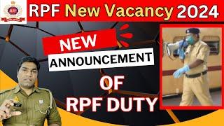 RPF NEW DUTY ANNOUNCEMENT | RPF SI & CONSTABLE NEW VACANCY UPDATE 2024 | RPF EXAM UPDATE 2024